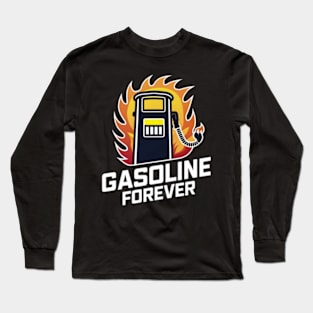 Gasoline Forever Long Sleeve T-Shirt